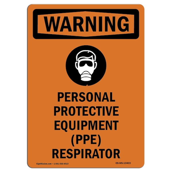 OSHA, Personal Protective, 18in X 12in Rigid Plastic, 12" W, 18" H, Portrait, OS-WS-P-1218-V-13403